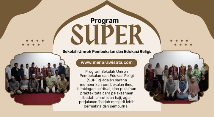 Sekolah Umroh, Pembekalan dan Edukasi Religi (SUPER)